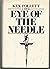 Eye Of The Needle by Ken Follett Eye Of The Needle by Ken Follett
