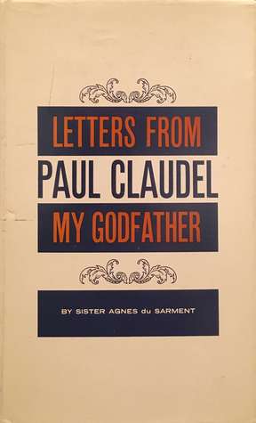 Letters from Paul Claudel, My Godfather (Hardcover)