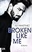 Broken Like Me (The Darkest Sunrise 1) (German Edition)