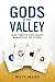 Gods of the Valley: How Tod...