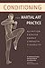 Conditioning for Martial Art Practice  by Allen Pittman