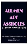 All Men are Assholes