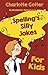 Spelling's Silly Jokes
