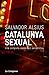 Catalunya sexual. Una compl...