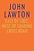 East of Suez, West of Charing Cross Road by John Lawton