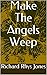 Make The Angels Weep: South...