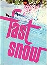 Fast snow,