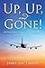 Up, Up, and Gone!: My Forty...