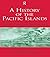 A History of the Pacific Is...