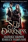 Sea of Darkness by Isadora Brown Sea of Darkness by Isadora Brown