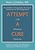 Attempt A Cure With Wholistic Medicine by Peter J. Glidden