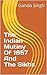 The Indian Mutiny Of 1857 And The Sikhs
