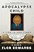 Apocalypse Child: A Life in End Times