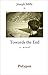 Towards the End by Joseph Mills