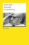 Foucault: Eine Einführung – Sich, Peter – Logik und Ethik (Reclams Universal-Bibliothek) (German Edition)