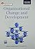 Organizational Change and Development by Dipak Kumar Bhattacharyya