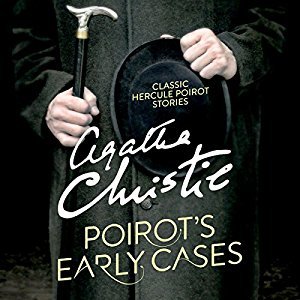 Poirot's Early Cases: 18 Hercule Poirot Mysteries