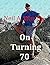 On Turning 70