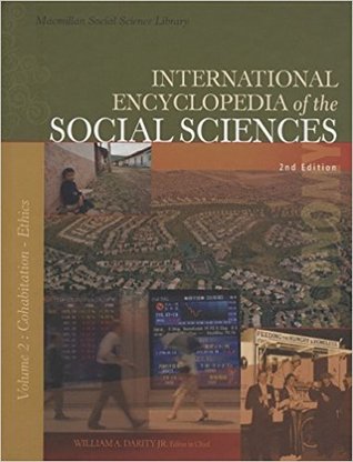 International Encyclopedia of the Social Sciences, Volume 2: Cohabitation-Ethics in Experimentation