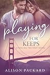 Playing for Keeps (Feeling the Heat #6)