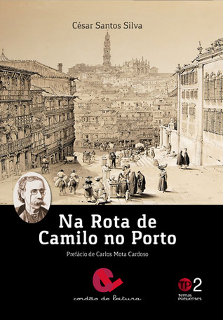 Na Rota de Camilo no Porto