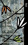 13 Years: A Naxalite’s Prison Diary 13 Years: A Naxalite’s Prison Diary