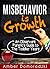 Misbehavior is Growth: An Observant Parent's Guide to the Toddler Years