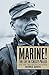 Marine!: The Life of Chesty Puller