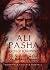 Ali Pasha, Lion of Ioannina: The Remarkable Life of the Balkan Napoleon