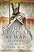 The Knights Templar at War, 1120–1312
