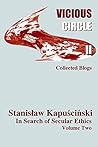 Vicious Circle Volume Two: In Search of Secular Ethics (ln search of Secular Ethics Book 2) Vicious Circle Volume Two: In Search of Secular Ethics (ln search of Secular Ethics Book 2)