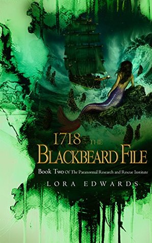 1718 The Blackbeard File: Book 2 of the Paranormal Research and Rescue Institute Series (Paranormal Institute)