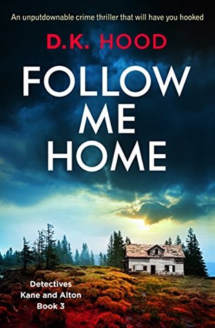 Follow Me Home (Detectives Kane and Alton, #3)