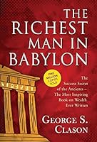 The Richest Man in Babylon: The most inspiring book on wealth ever written