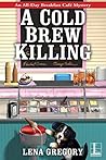 A Cold Brew Killing by Lena Gregory