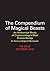 The Compendium of Magical Beasts: An Anatomical Study of Cryptozoology's Most Elusive Beings
