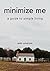 Minimize Me: A guide to sim...