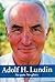 Adolf H. Lundin: No Guts No...