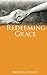 Redeeming Grace (Carried By Angels Series Book 4)