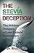 The Stevia Deception: The H...