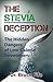 The Stevia Deception: The Hidden Dangers of Low-Calorie Sweeteners