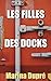Les filles des docks by Marina Dupré