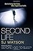SECOND LIFE by S.J. Watson