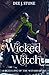 Wicked Witch: a Retelling o...