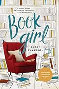 Book Girl: A Journey through the Treasures and Transforming Power of a Reading Life