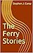 The Ferry Stories
