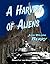 A Harvest of Aliens (The Ha...