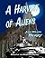 A Harvest of Aliens