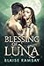 Blessing of Luna (Wolfgods Book 1) by Blaise Ramsay