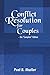 Conflict Resolution for Couples by Paul R.  Shaffer